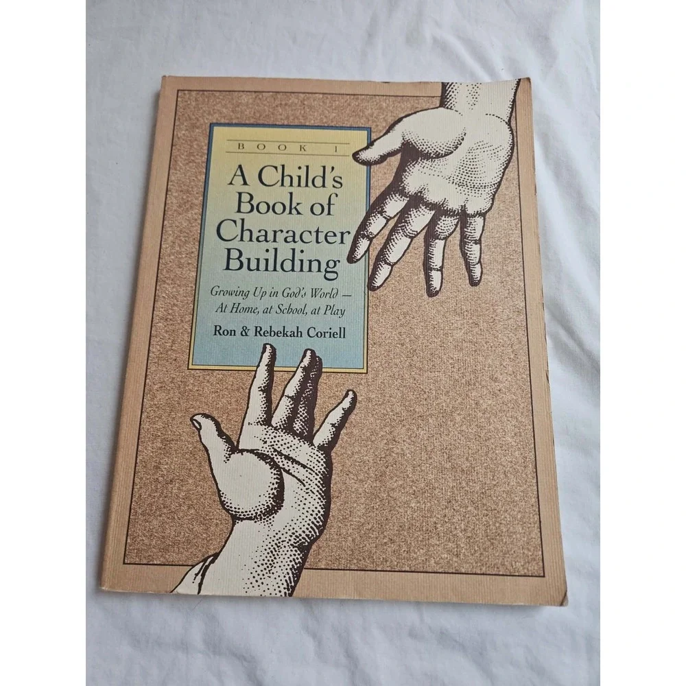 Child's Book of Character Building by Rebekah Coriell and Ron Coriell (1981,...‎